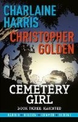 Haunted - Cemetery Girl Book 3: A Graphic Novel