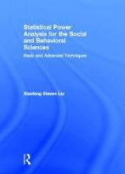 Statistical Power Analysis for the Social and Behavioral Sciences - Basic and Advanced Techniques