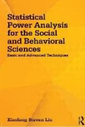 Statistical Power Analysis for the Social and Behavioral Sciences - Basic and Advanced Techniques