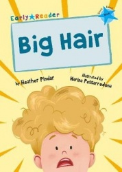 Big Hair - (Blue Early Reader)