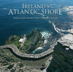 Ireland's Atlantic Shore - People and Places from Mizen to Malin