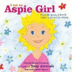 I am an Aspie Girl - A book for young girls with autism spectrum conditions