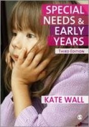 Special Needs and Early Years - A Practitioner Guide