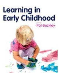 Learning in Early Childhood - A Whole Child Approach from birth to 8