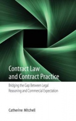 Contract Law and Contract Practice - Bridging the Gap Between Legal Reasoning and Commercial Expectation