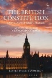 The British Constitution: Continuity and Change - A Festschrift for Vernon Bogdanor