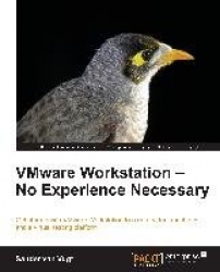 VMware Workstation - No Experience Necessary