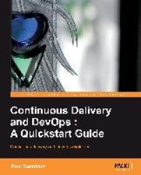 Continuous delivery and DevOps: A Quickstart Guide