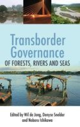 Transborder Governance of Forests, Rivers and Seas