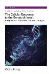 Cellular Response to the Genotoxic Insult - The Question of Threshold for Genotoxic Carcinogens