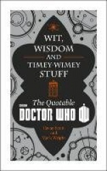 Wit, Wisdom and Timey Wimey Stuff - The Quotable Doctor Who
