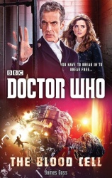 Doctor Who: the Blood Cell (12th Doctor Novel)