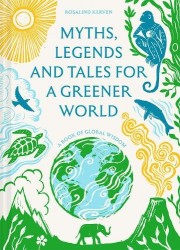 Myths, Legends and Tales for a Greener World a book of global wisdom