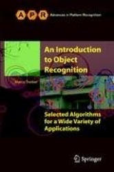 An Introduction to Object Recognition - Selected Algorithms for a Wide Variety of Applications
