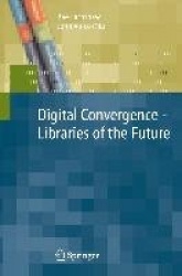 Digital Convergence - Libraries of the Future