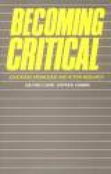 Becoming Critical - Education Knowledge and Action Research