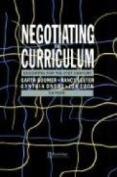 Negotiating the Curriculum - Educating For The 21st Century