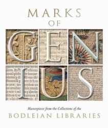 Marks of Genius - Masterpieces from the Collections of the Bodleian Libraries