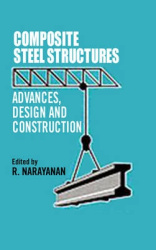 Composite Steel Structures - Advances, design and construction