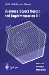 Business Object Design and Implementation III - OOPSLA’99 Workshop Proceedings 2 November 1999, Denver, Colorado, USA
