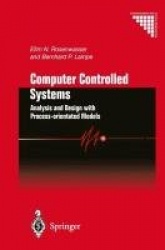Computer Controlled Systems : Analysis and Design with Process-orientated Models