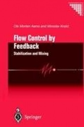 Flow Control by Feedback - Stabilization and Mixing