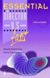 Essential Director 8.5 fast : Rapid Shockwave Movie Development