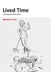 Lived Time - Life Beyond Clock Time