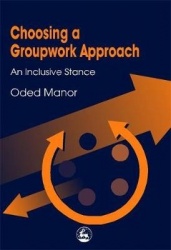 Choosing a Groupwork Approach - An Inclusive Stance