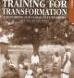 Training for Transformation - A handbook for community workers Books 1-3