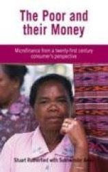 The Poor and their Money - Microfinance from a twenty-first century consumer's perspective