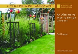 Conceptualist Landscapes - An Alternative Way to Design Gardens