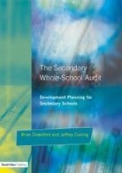 The Secondary Whole-school Audit - Development Planning for Secondary Schools