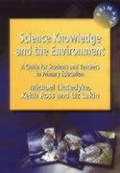 Science Knowledge and the Environment - A Guide for Students and Teachers in Primary Education