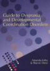 Guide to Dyspraxia and Developmental Coordination Disorders