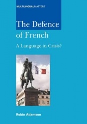 The Defence of French - A Language in Crisis?