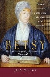 Betsy - The dramatic biography of prison reformer Elizabeth Fry