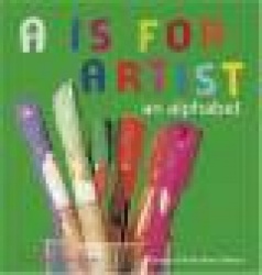 A is for Artist: An Alphabet