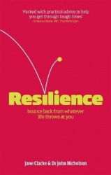 Resilience - Bounce back from whatever life throws at you