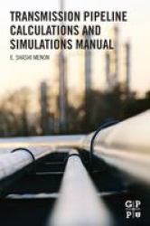 Transmission Pipeline Calculations and Simulations Manual