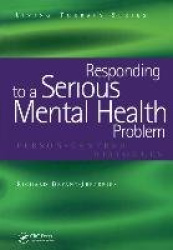 Responding to a Serious Mental Health Problem - Person-Centred Dialogues