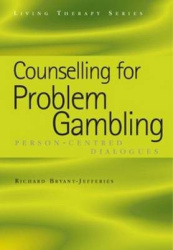 Counselling for Problem Gambling - Person-Centred Dialogues