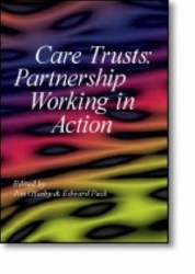 Care Trusts - Partnership Working in Action
