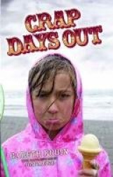 Crap Days Out