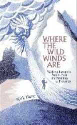 Where the Wild Winds Are: Walking Europe's Winds from the Pennines to Provence