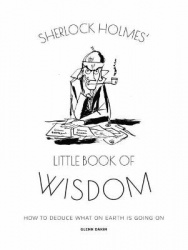 Sherlock Holmes Little Book Of Wisdom