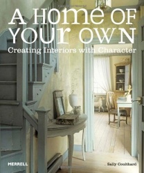 Home of Your Own: Creating Interiors with Character