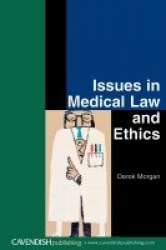Issues in Medical Law and Ethics