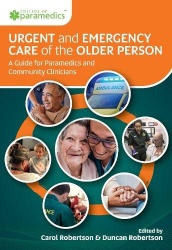 Urgent and Emergency Care of the Older Person - A Guide for Paramedics and Community Clinicians