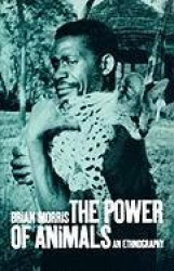 The Power of Animals - An Ethnography